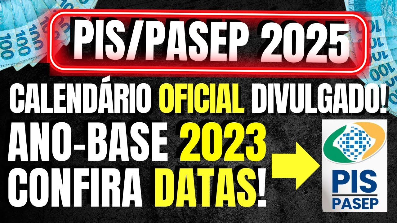 Agora É Oficial! Saiu O Calendário De Pagamentos Do Pis/Pasep Para 2025: Confira Datas! | Calendário 2025 do Pis