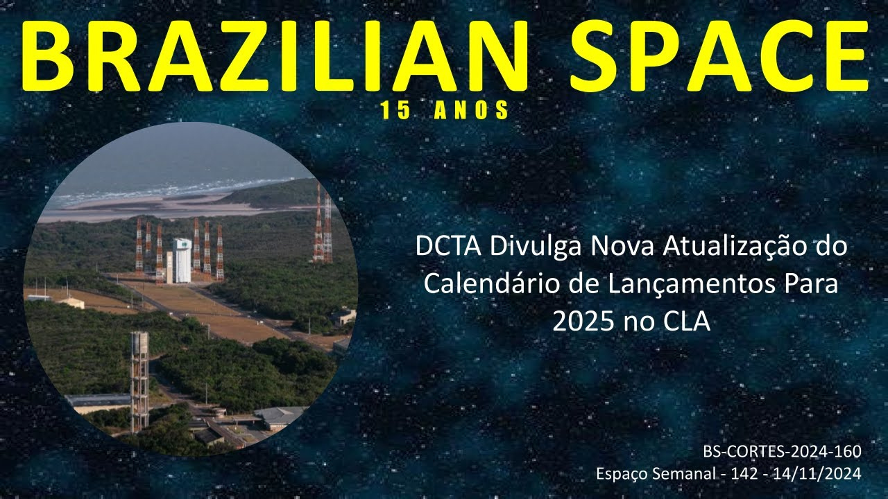 Dcta Divulga Nova Atualização Do Calendário De Lançamentos Para 2025 No Cla | Calendário Lançamento de Foguetes 2025