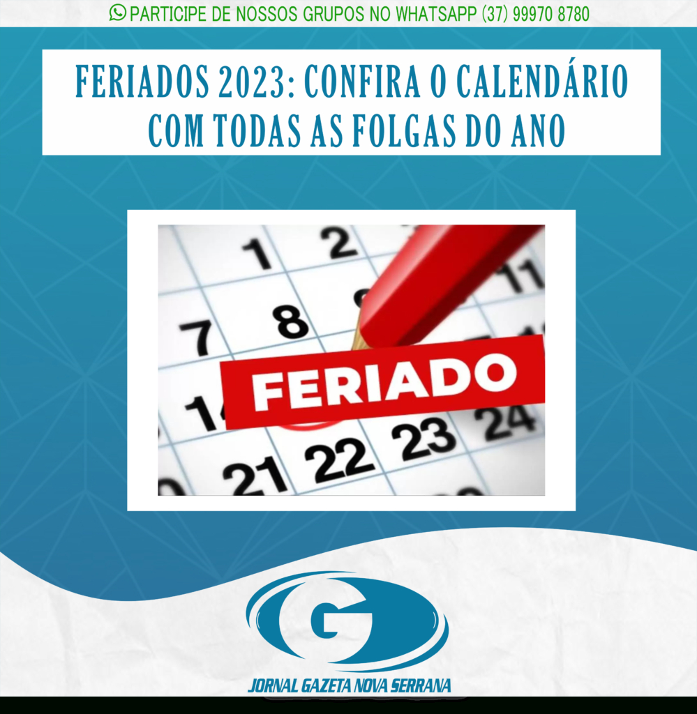 Feriados 2023: Confira O Calendário Com Todas As Folgas Do Ano | Calendário Janeiro 2025 Com Feriados Informational