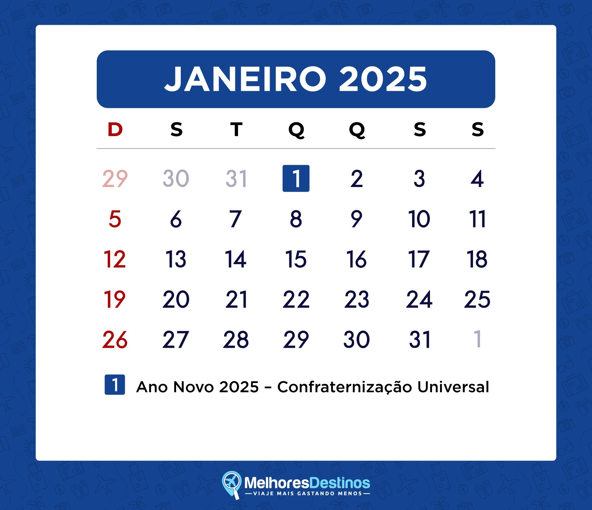 Feriados 2025 – Calendário Com Todas As Folgas Para Viajar | 1 De Janeiro De 2025