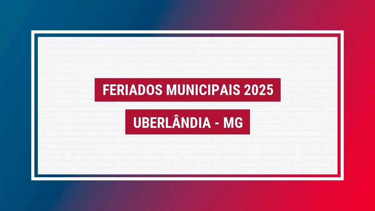 Feriados Uberlândia 2025 Cidade Feriados 2025 Uberlândia Mg | Calendário 2025 Prefeitura Uberlãndia