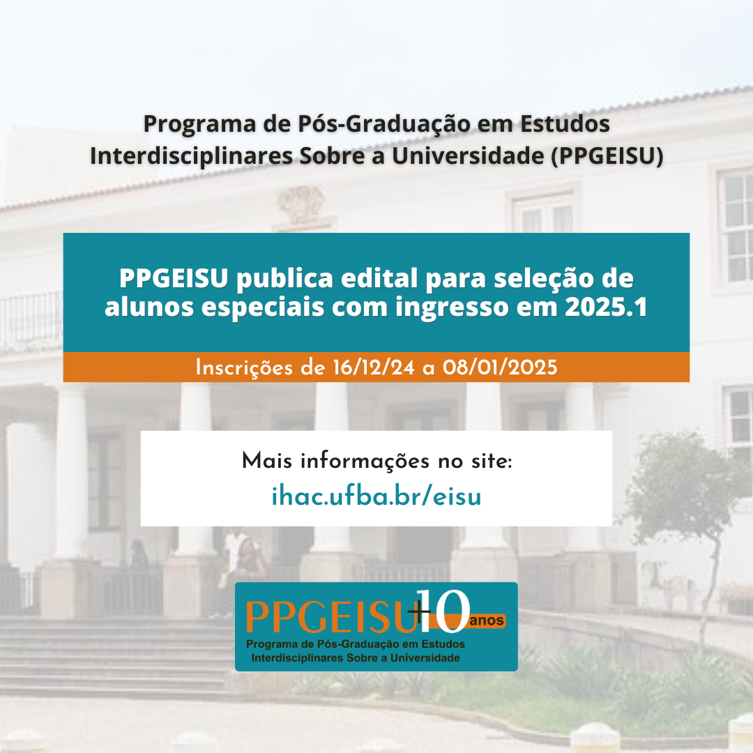 Ppgeisu Publica Edital Para Seleção De Alunos Especiais Com | Calendário 2025.1 Ufba