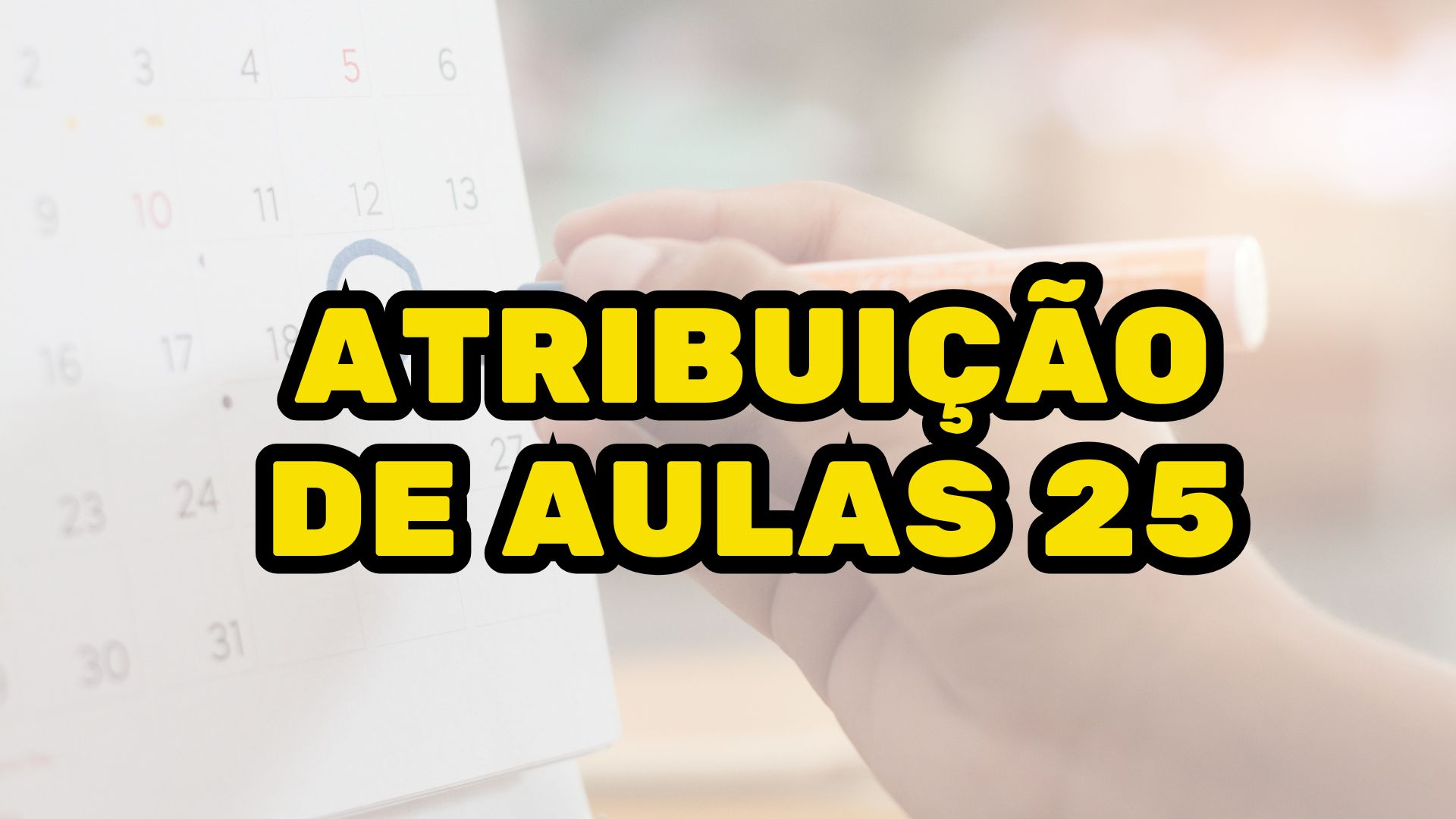 Seduc - Sp Anuncia Novo Cronograma De Atribuição De Aulas 2025 | Calendário Atribuição De Aulas 2025 Sp