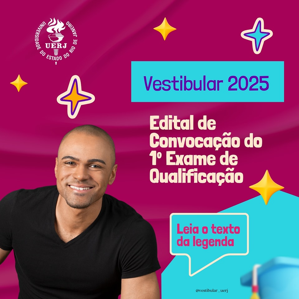 Uerj Divulga Edital Do 1º Exame De Qualificação Do Vestibular | Calendário Uerj 2025 Vestibular